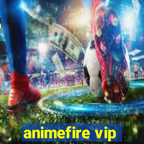 animefire vip